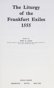 Cover of The liturgy of the Frankfurt exiles, 1555 by Church of England