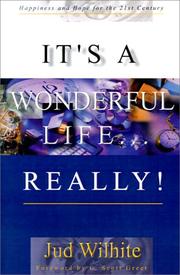 Front cover of It's a Wonderful Life...Really by Jud Wilhite
