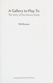 Front cover of Gallery to Play To by Phil Bowen