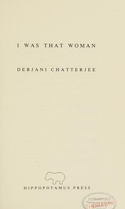 Front cover of I Was That Woman by Debjani Chatterjee