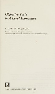 Cover of Objective tests in A Level economics by Frank Livesey