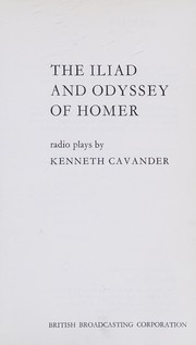 Front cover of The 'Iliad' and 'Odyssey' of Homer: radio plays by Kenneth Cavander