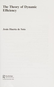 Front cover of The Theory of Dynamic Efficiency by Huerta De Soto