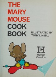 Front cover of The Mary Mouse Cook Book by Tony Linsell