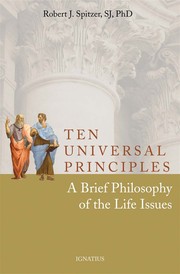 Cover of Ten universal principles by Robert J. Spitzer