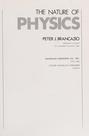 Front cover of The nature of physics by Peter J. Brancazio