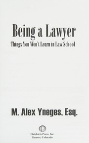 Cover of Being a lawyer by M. Alex Yneges