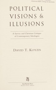 Front cover of Political visions and illusions by David Theodore Koyzis