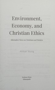 Front cover of Environment, Economy, and Christian Ethics by Alistair Young