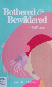 Cover of Bothered and bewildered by Gail Young