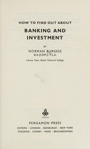 Front cover of How to find out about banking and investment by Norman Burgess