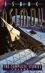 Front cover of The Complete Stories Volume I by Isaac Asimov