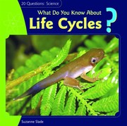 Front cover of What do you know about life cycles? by Suzanne Slade