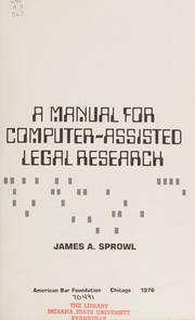 Front cover of A manual for computer-assisted legal research by James A. Sprowl