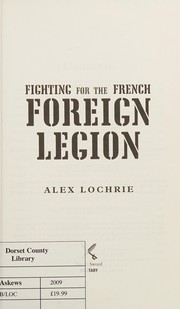 Front cover of Fighting for the French Foreign Legion by Alex Lochrie