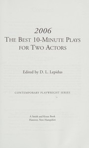 Front cover of The Best 10-Minute Plays for Two Actors 2006 (Contemporary Playwright) by D. L. Lepidus