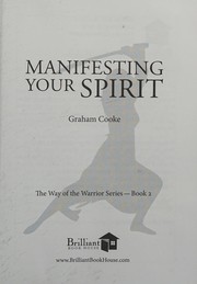 Front cover of Manifesting your spirit by Graham Cooke