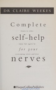 Cover of Complete Self-Help for Your Nerves by Claire Weekes
