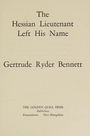 Front cover of The Hessian Lieutenant left his name by Gertrude Ryder Bennett