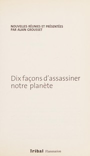 Front cover of Dix façons d'assassiner notre planète by Alain Grousset