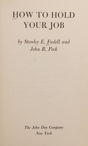 Front cover of How to Hold Your Job by Stanley E. Fudell