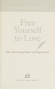 Front cover of Free yourself to love by Jackie Kendall