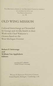 Front cover of Old Wing Mission by Robert P. Swierenga