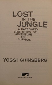 Front cover of Lost in the jungle by Yossi Ghinsberg
