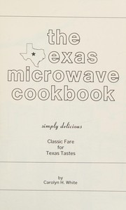 Front cover of The [ T]exas microwave cookbook by Carolyn H. White