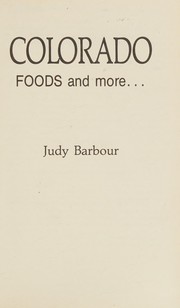 Cover of Colorado foods and more-- by Judy Barbour