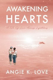 Cover of Awakening Hearts by Angie K. Love