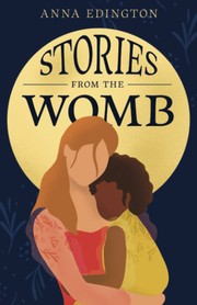 Cover of Stories from the Womb by Anna Edington