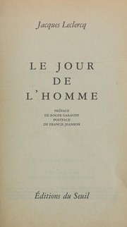 Cover of Le jour de l'homme by Leclercq, Jacques