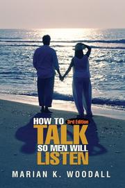 Front cover of How to talk so men will listen by Marian K. Woodall