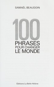 Front cover of 100 phrases pour changer le monde by Samaël Beaudoin