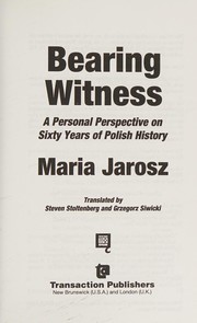 Front cover of Bearing Witness by Maria Jarosz