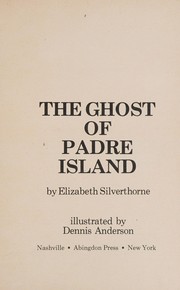 Front cover of The ghost of Padre Island by Elizabeth Silverthorne