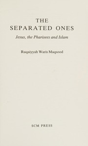 Front cover of Separated Ones Jesus the Pharisees and Islam by Maqsood