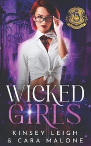 Front cover of Wicked Girls by Kinsey Leigh