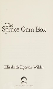 Front cover of Spruce Gum Box by Elizabeth Egerton Wilder