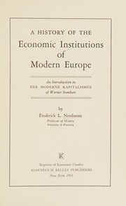 Front cover of A history of the economic institutions of modern Europe by Frederick Louis Nussbaum