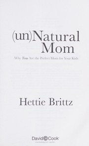 Front cover of unNatural Mom by Hettie Brittz