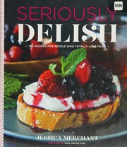 Cover of Seriously delish by Jessica Merchant