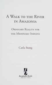 Front cover of Walk to the River in Amazonia by Carla Stang