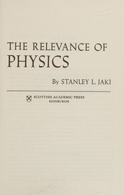 Front cover of The relevance of physics by Stanley L. Jaki