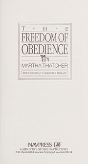 Front cover of The freedom of obedience by Martha Thatcher
