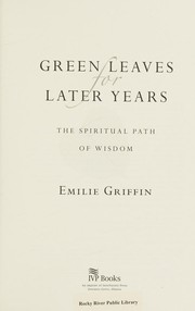 Front cover of Green Leaves for Later Years by Emilie Griffin