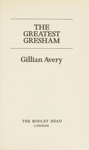 Cover of The Greatest Gresham (Bodley Bookshelf) by Gillian Avery