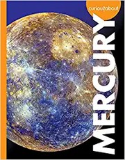 Front cover of Curious about Mercury by Rachel A. Koestler-Grack