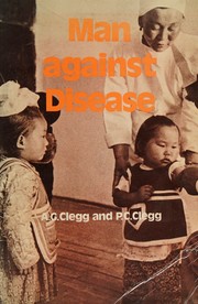 Front cover of Man against disease by Arthur G. Clegg